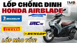 Vỏ xe chống đinh không cần vá Honda Airblade chất lượng, giá tốt, bám đường,... Bảo hành cao su dẻo không chai cứng, chảy xệ, biến dạng,...