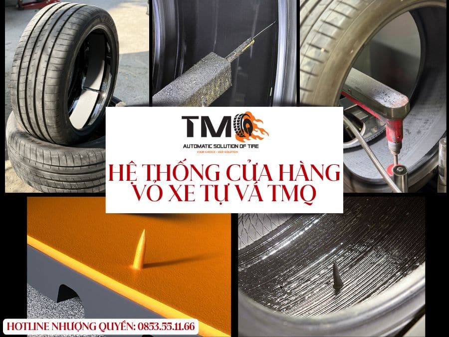 Hệ Thống Cửa Hàng Vỏ Xe Chống Đinh Tự Vá TMQ Toàn Quốc